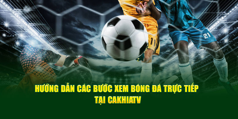 CakhiaTV stormrider.io - Xem trực tiếp vòng 1/8 WC 07/2026 18 CakhiaTV hướng dẫn 2 bước đơn giản để xem trực tiếp bóng đá