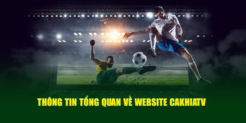CakhiaTV stormrider.io - Xem trực tiếp vòng 1/8 WC 07/2026 10 Một số thông tin cần biết về website CakhiaTV